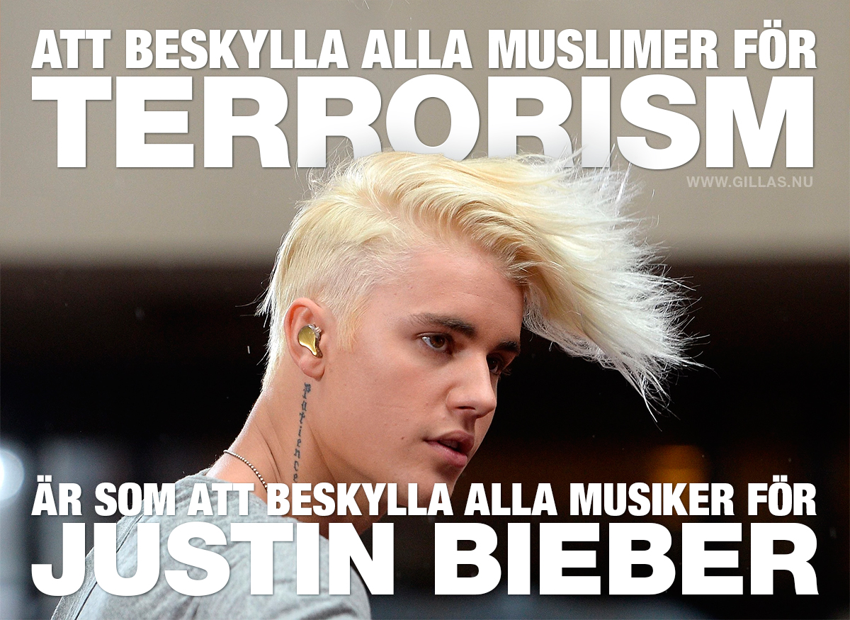 Justin Bieber med vinden i håret - Att beskylla alla muslimer för terrorism är som att beskylla alla musiker för Justin Bieber