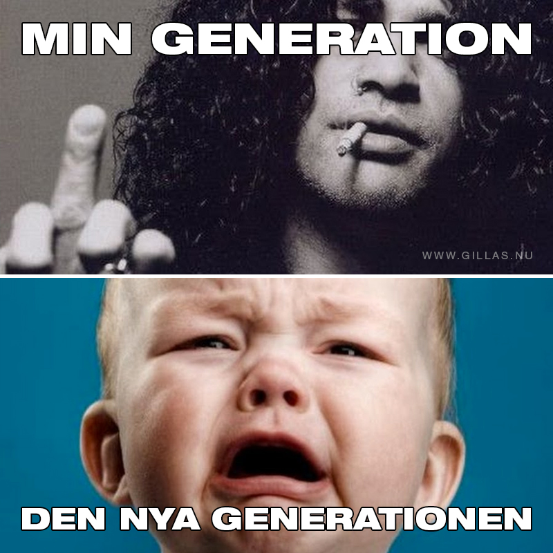 Min generation VS Den nya generationen