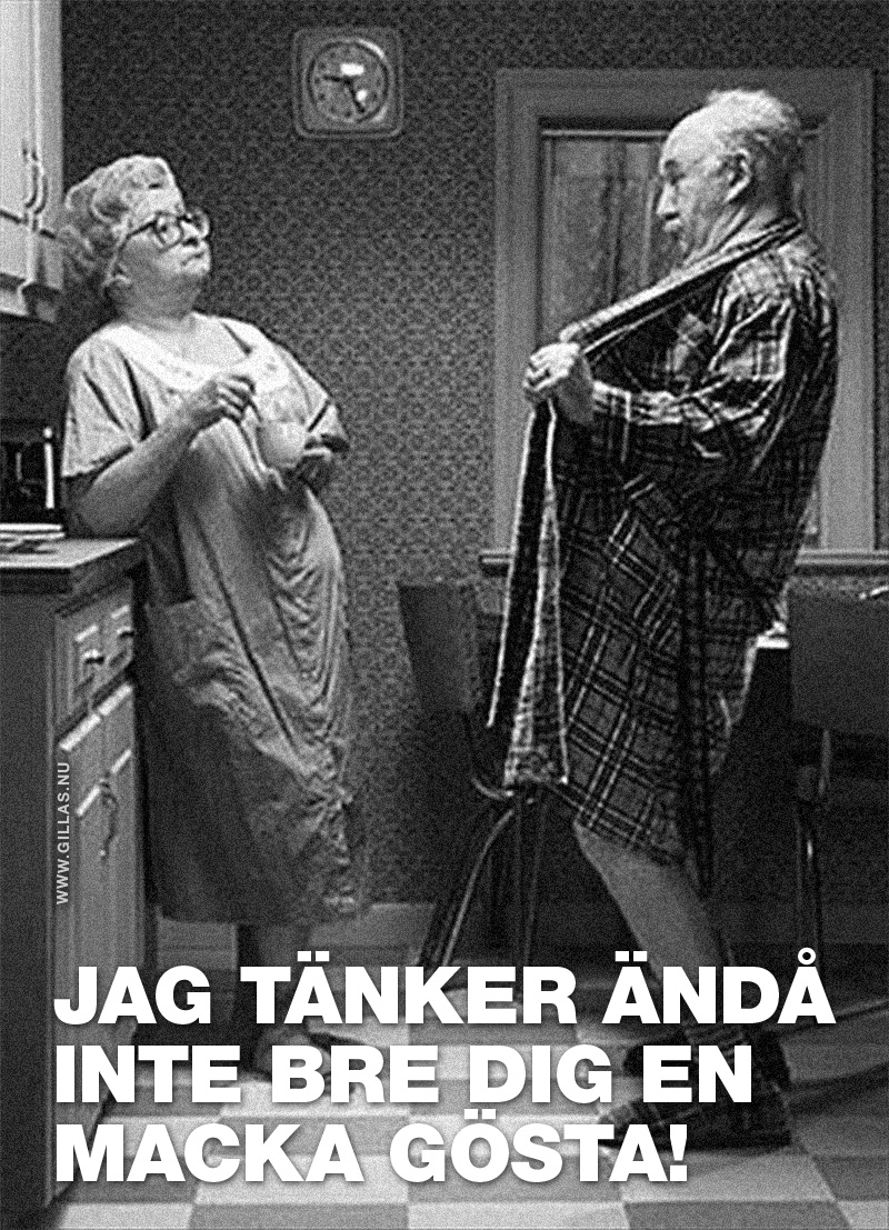 Man blottar sig för sin fru i köket - Jag tänker ändå inte bre dig en macka, Gösta!